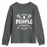 Funny Lacrosse Lax Youth Sweatshirt I Beat People With A Stick Skull