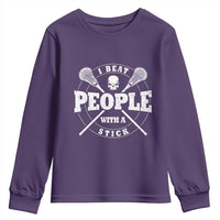 Funny Lacrosse Lax Youth Sweatshirt I Beat People With A Stick Skull