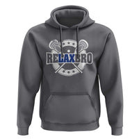Funny Lax Lover Relax Bro Hoodie Lacrosse Joke