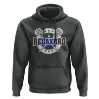 Funny Lax Lover Relax Bro Hoodie Lacrosse Joke