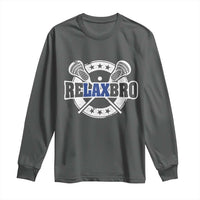 Funny Lax Lover Relax Bro Long Sleeve Shirt Lacrosse Joke