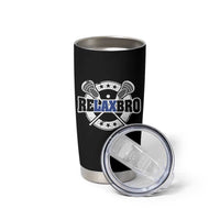 Funny Lax Lover Relax Bro Tumbler Cup Lacrosse Joke
