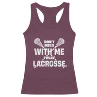 Funny Don't Mess With Me I Play Lacrosse Racerback Tank Top Vintage Lax Sticks