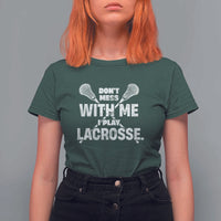 Funny Don't Mess With Me I Play Lacrosse T Shirt For Women Vintage Lax Sticks