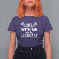 Funny Don't Mess With Me I Play Lacrosse T Shirt For Women Vintage Lax Sticks