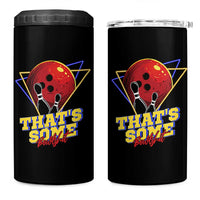 80s Bowling 4 in 1 Can Cooler Tumbler That's Some Bowlshit Neon Retro Ball Pins Strike Spilt - Wonder Print Shop