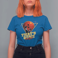 80s Bowling T Shirt For Women That's Some Bowlshit Neon Retro Ball Pins Strike Spilt - Wonder Print Shop