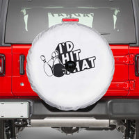 Funny Bowling Spare Tire Cover I'D Hit That Quote Bowling Pin Ball - Wonder Print Shop