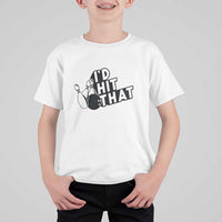 Funny Bowling T Shirt For Kid I'D Hit That Quote Bowling Pin Ball - Wonder Print Shop