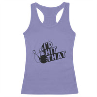 Funny Bowling Racerback Tank Top I'D Hit That Quote Bowling Pin Ball - Wonder Print Shop