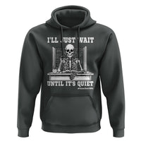 Teachers Hoodie I'll Just Wait Untill It's Quite Funny Sarcastic Teacher Life Skull Lover - Wonder Print Shop