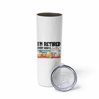 Funny Retirement Skinny Tumbler I'm Retired Every Hour Is A Happy Hour Retro Vintage - Wonder Print Shop