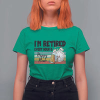 Funny Retirement T Shirt For Women I'm Retired Every Hour Is A Happy Hour Retro Vintage - Wonder Print Shop