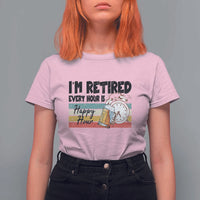 Funny Retirement T Shirt For Women I'm Retired Every Hour Is A Happy Hour Retro Vintage - Wonder Print Shop