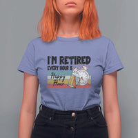 Funny Retirement T Shirt For Women I'm Retired Every Hour Is A Happy Hour Retro Vintage - Wonder Print Shop