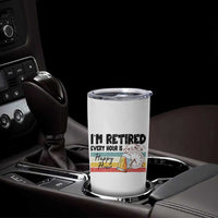 Funny Retirement Tumbler Cup I'm Retired Every Hour Is A Happy Hour Retro Vintage - Wonder Print Shop