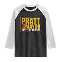 Pratt For Mayor Save Los Angeles Raglan Shirt Spencer Supporter