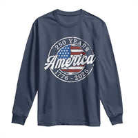 America 250 Years 1776 2026 Long Sleeve Shirt 250th Anniversary USA Vintage USA Flag