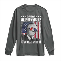 Franklin D Roosevelt Long Sleeve Shirt Great Depression New Deal With It