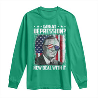 Franklin D Roosevelt Long Sleeve Shirt Great Depression New Deal With It