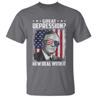 Franklin D Roosevelt T Shirt Great Depression New Deal With It