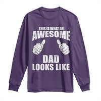 This Is What An Awesome Dad Looks Like Long Sleeve Shirt Funny Fathers Day Gifts