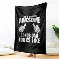 This Is What An Awesome Bonus Dad Looks Like Throw Blanket Funny Step Dad Fathers Day Gifts