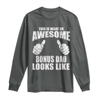 This Is What An Awesome Bonus Dad Looks Like Long Sleeve Shirt Funny Step Dad Fathers Day Gifts