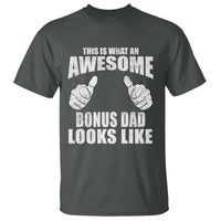 This Is What An Awesome Bonus Dad Looks Like T Shirt Funny Step Dad Fathers Day Gifts