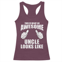 This Is What An Awesome Uncle Looks Like Racerback Tank Top Funny Fathers Day Gifts