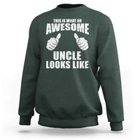 This Is What An Awesome Uncle Looks Like Sweatshirt Funny Fathers Day Gifts