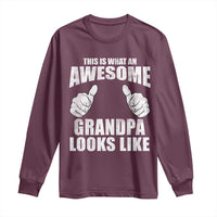 This Is What An Awesome Grandpa Looks Like Long Sleeve Shirt Funny Fathers Day Gifts