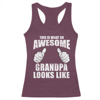 This Is What An Awesome Grandpa Looks Like Racerback Tank Top Funny Fathers Day Gifts