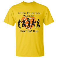 Funny Basketball Girl T Shirt All The Pretty Girls Walk Like This Player - Wonder Print Shop
