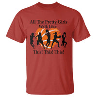 Funny Basketball Girl T Shirt All The Pretty Girls Walk Like This Player - Wonder Print Shop