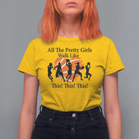 Funny Basketball Girl T Shirt For Women All The Pretty Girls Walk Like This Player - Wonder Print Shop