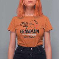 Funny Baseball Grandma T Shirt For Women That's My Grandson Out There Grandfather - Wonder Print Shop
