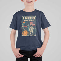 Funny I Need More Space T Shirt For Kid Retro Astronaut Spaceship Star Planets - Wonder Print Shop