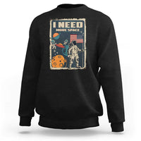 Funny I Need More Space Sweatshirt Retro Astronaut Spaceship Star Planets - Wonder Print Shop