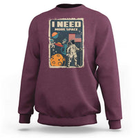 Funny I Need More Space Sweatshirt Retro Astronaut Spaceship Star Planets - Wonder Print Shop