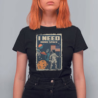 Funny I Need More Space T Shirt For Women Retro Astronaut Spaceship Star Planets - Wonder Print Shop