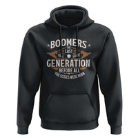 Funny Boomers The Last Real Great Generation Before All You Sissies Were Born Hoodie Baby Boomers Generation - Wonder Print Shop