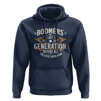 Funny Boomers The Last Real Great Generation Before All You Sissies Were Born Hoodie Baby Boomers Generation - Wonder Print Shop