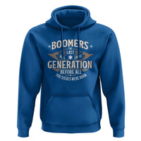 Funny Boomers The Last Real Great Generation Before All You Sissies Were Born Hoodie Baby Boomers Generation - Wonder Print Shop
