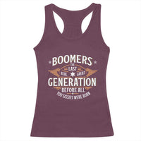 Funny Boomers The Last Real Great Generation Before All You Sissies Were Born Racerback Tank Top Baby Boomers Generation - Wonder Print Shop
