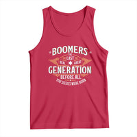 Funny Boomers The Last Real Great Generation Before All You Sissies Were Born Tank Top Baby Boomers Generation - Wonder Print Shop