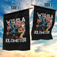 Funny WTF Is A Kilometer Garden Flag Patriotic American Freedom George Washington - Wonder Print Shop