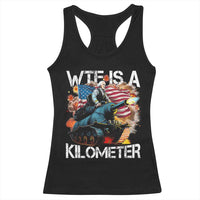 Funny WTF Is A Kilometer Racerback Tank Top Patriotic American Freedom George Washington - Wonder Print Shop