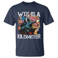 Funny WTF Is A Kilometer T Shirt Patriotic American Freedom George Washington - Wonder Print Shop