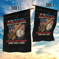 Funny 4th Of July Baseball Garden Flag The Whole Sky Would Brighten Up With Fireworks Giving Us Light For A Game - Wonder Print Shop